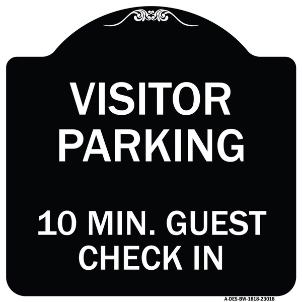 Signmission Reserved Parking Visitor Parking 10 Min. Guest Check In Heavy-Gauge Alum, 18" x 18", BW-1818-23018 A-DES-BW-1818-23018 - main